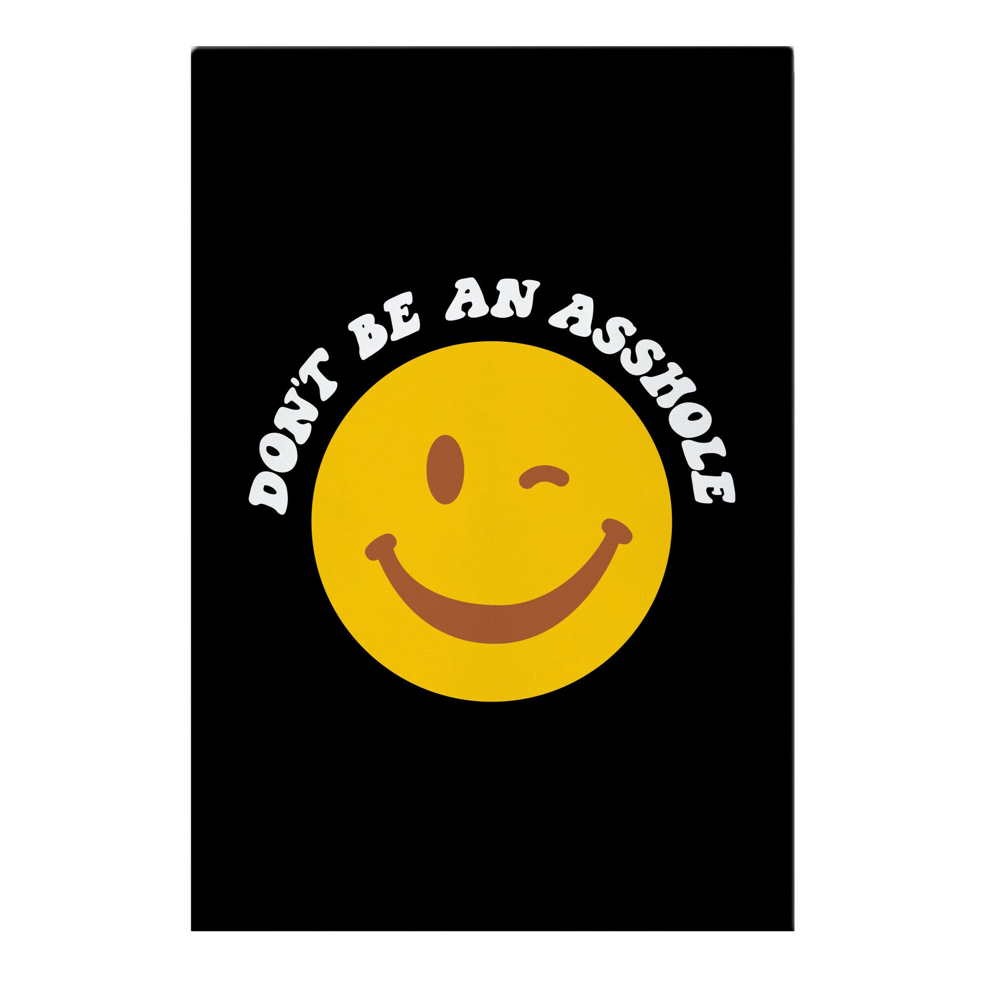 Don't Be An Asshole Winking Smiley Garden Flag